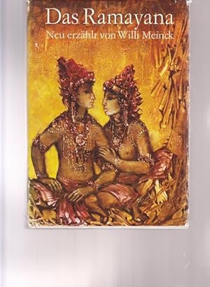 Das Ramayana. Nach dem Epos des Valkimi neu erzählt von Willi Meinck.