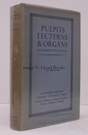 Pulpits, Lecterns & Organs in English Churches. NEAR FINE COPY IN THE DUSTWRAPPER