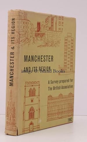 Manchester and its Region. A Survey prepared for the Meeting held in Manchester August 29 to Sept...