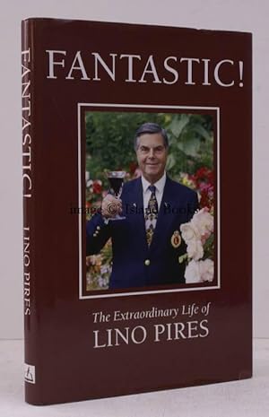 Fantastic! The Extraordinary Life of Lino Pires. Foreword by David Hobbs. SIGNED PRESENTATION COPY