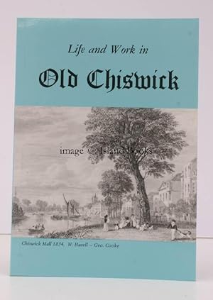 Life and Work in Old Chiswick. FINE COPY