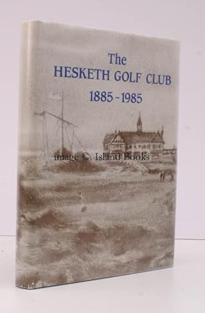 The Hesketh Golf Club 1885-1985 [Southport, Lancashire]. 750 COPIES WERE PRINTED