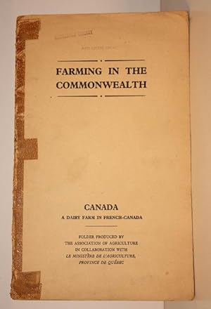 A Dairy Farm in French-Canada. Farming in the Commonwealth. A SCARCE SURVIVAL