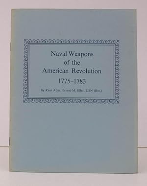 Naval Weapons of the American Revolution 1775-1783. NEAR FINE COPY