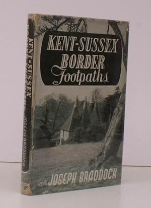 Footpaths of the Kent-Sussex Border. NEAR FINE COPY IN UNCLIPPED DUSTWRAPPER