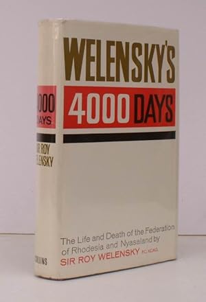 Welensky's 4000 Days. The Life and Death of the Federation of Rhodesia and Nyasaland. NEAR FINE C...