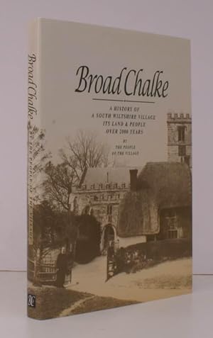 Broad Chalke. A History of a South Wiltshire Village, its Land and its People over 2000 Years. By...