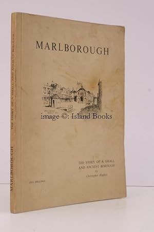 Marlborough. The Story of a Small and Ancient Borough.