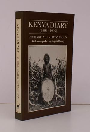 Kenya Diary (1902-1906). With a New Preface by Elspeth Huxley. [Foreword by Lieut.-General Sir Ge...