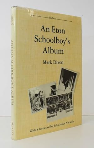 An Eton Schoolboy's Album. [With a Foreword by John Julius Norwich]. NEAR FINE COPY IN UNCLIPPED ...