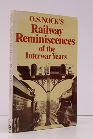 O.S. Nock's Railway Reminiscences of the Interwar Years.