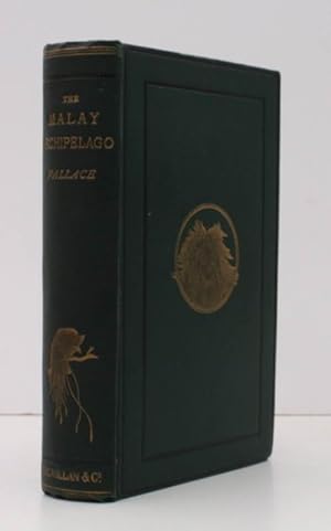 The Malay Archipelago. The Land of the Orang-Utan and the Bird of Paradise. A Narrative of Travel...