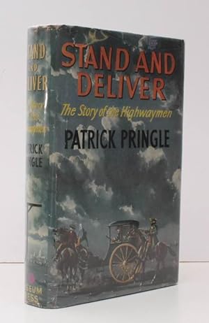 Stand and Deliver. The Story of the Highwaymen. BRIGHT, CLEAN COPY IN DUSTWRAPPER