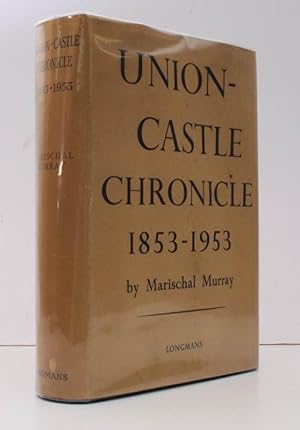 Union-Castle Chronicle 1853-1953. [Second Impression]. NEAR FINE COPY IN UNCLIPPED DUSTWRAPPER