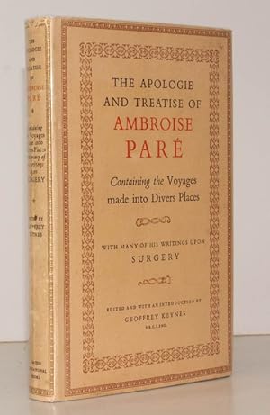 The Apologie and Treatise of Ambroise Pare. containing the Voyages made into divers Places with m...
