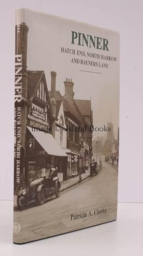 Pinner, Hatch End, North Harrow and Rayners Lane. A Pictorial History.