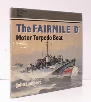 Anatomy of the Ship. The Fairmile 'D' Motor Torpedo Boat. NEAR FINE COPY IN DUSTWRAPPER