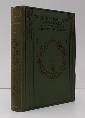 William Callow. An Autobiography. Edited by H.M. Cundall. BRIGHT, CLEAN COPY