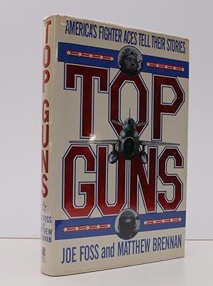 Top Guns. America's Fighter Aces tell their Stories. SIGNED PRESENTATION COPY FROM JOE FOSS