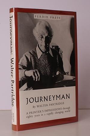Journeyman. A Printer's Impressions through Eighty Years in a rapidly changing World. NEAR FINE C...