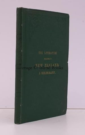 The Literature relating to New Zealand. A Bibliography.