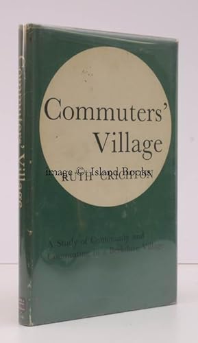 Commuters' Village. A Study of Community and Commuters in the Berkshire Village of Stratfield Mor...