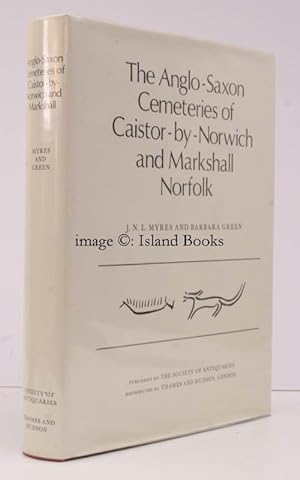 The Anglo-Saxon Cemeteries of Caistor-by-Norwich and Markshall, Norfolk.