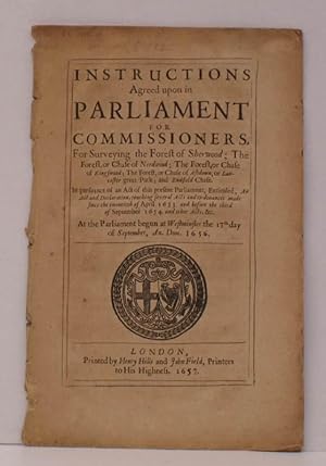Instructions agreed upon in Parliament for Commissioners, for surveying the Forest of Sherwood,. ...