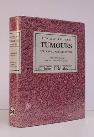 Tumours. Structures and Diagnosis. With Contributions on Cytology by Jennifer A Young. NEAR FINE ...
