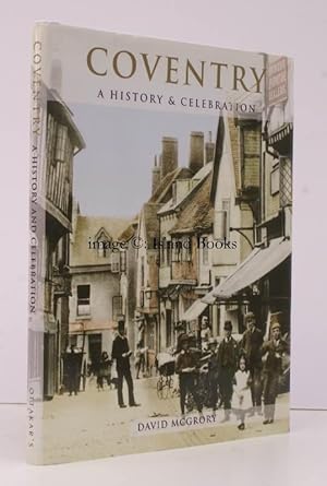 Coventry. A History and Celebration of the City. Produced by The Francis Frith Collection exclusi...