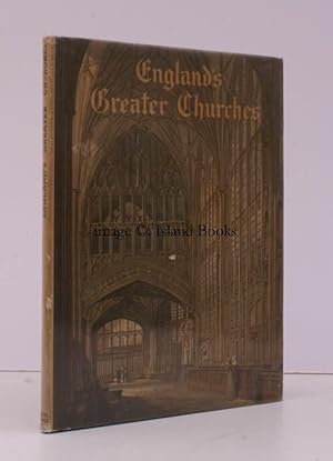 England's Greater Churches. A Pictorial Survey with an Introduction and Commentary.