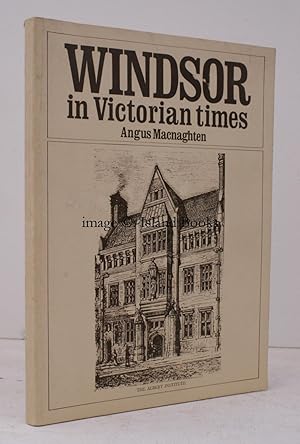 Windsor in Victorian Times. SIGNED PRESENTATION COPY