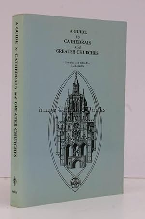 A Guide to Cathedrals and Greater Churches. Guide to Cathedrals and Greater Churches.