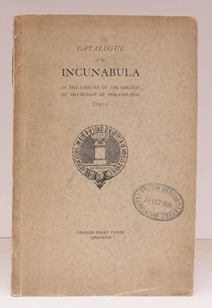 A Descriptive List of the Incunabula in the Library of the College of Physicians of Philadelphia....