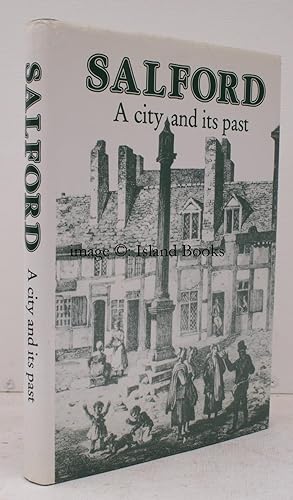 Salford. A City and its Past. [Second Edition]. FINE COPY IN UNCLIPPED DUSTWRAPPER