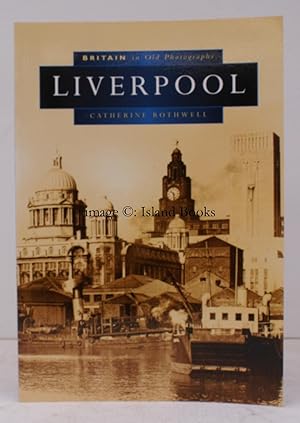 Britain in Old Photographs. Liverpool. [Second Edition].