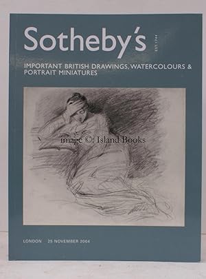 [Sale Catalogue of] Important British Drawings, Watercolours and Portrait Miniatures. 25 November...