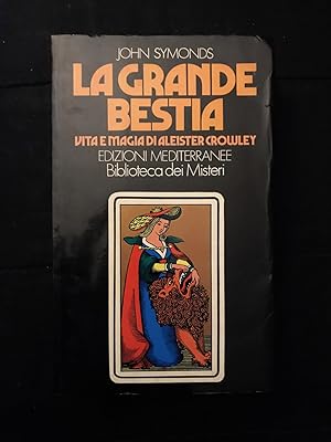 La Grande Bestia. Vita e Magia di Aleister Crowley