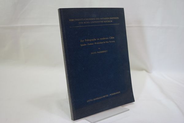 Zur Politsprache im modernen China : Sprache, Denken, Wirklichkeit bei Mao Tse-tung. Veröffentlichungen des Ostasien-Instituts der Ruhr-Universität Bochum. - Pasierbsky, Fritz