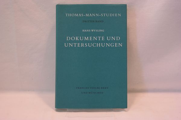 Dokumente und Untersuchungen. Beiträge zur Thomas- Mann- Forschung. (Bd. III)