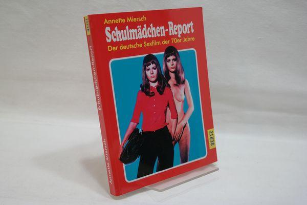 Schulmädchen-Report. Der deutsche Sexfilm der 70er Jahre