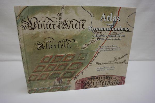 Atlas vom Kommunionharz in historischen Abrissen von 1680 und aktuellen Forstkarten (mit CD). (= Schriftenreihe Aus dem Walde , Band 59) - Wieden Bei der, Brage; Böckmann, Thomas