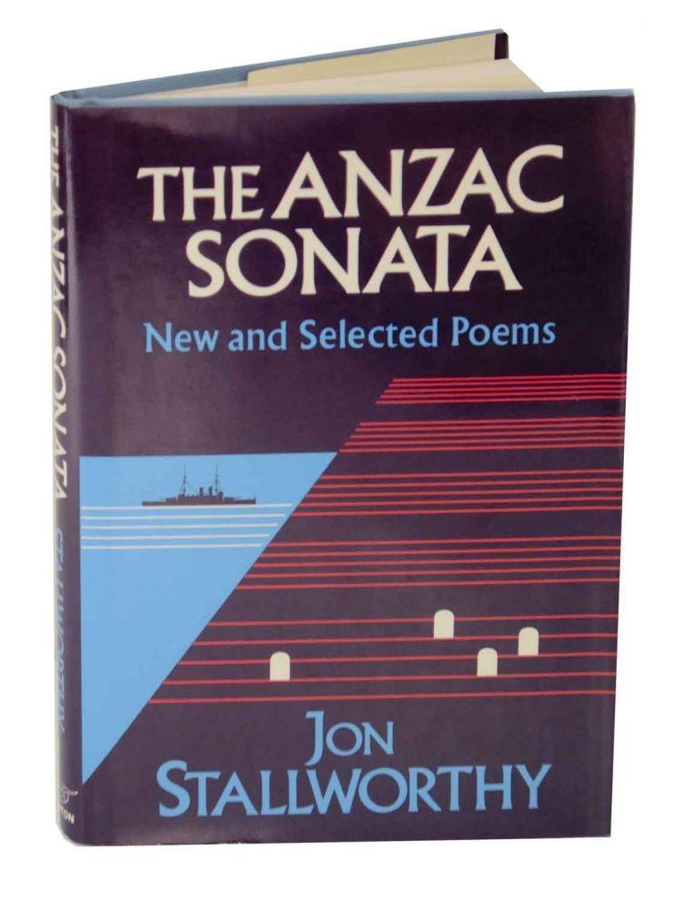 The Anzac Sonata: New and Selected Poems - STALLWORTHY, Jon