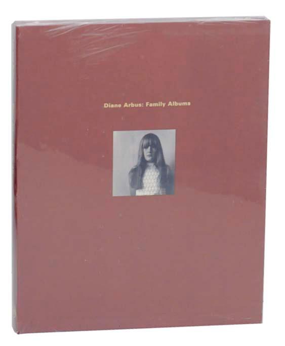 Diane Arbus: Family Albums - ARBUS, Diane, Anthony W. Lee and John Pultz