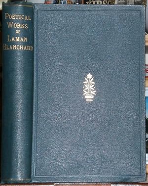 The Poetical Works of Laman Blanchard. With a Memoir by Blanchard Jerrold.