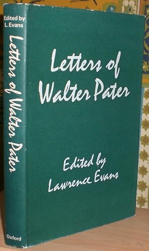Letters of Walter Pater. Edited by Lawrence Evans.