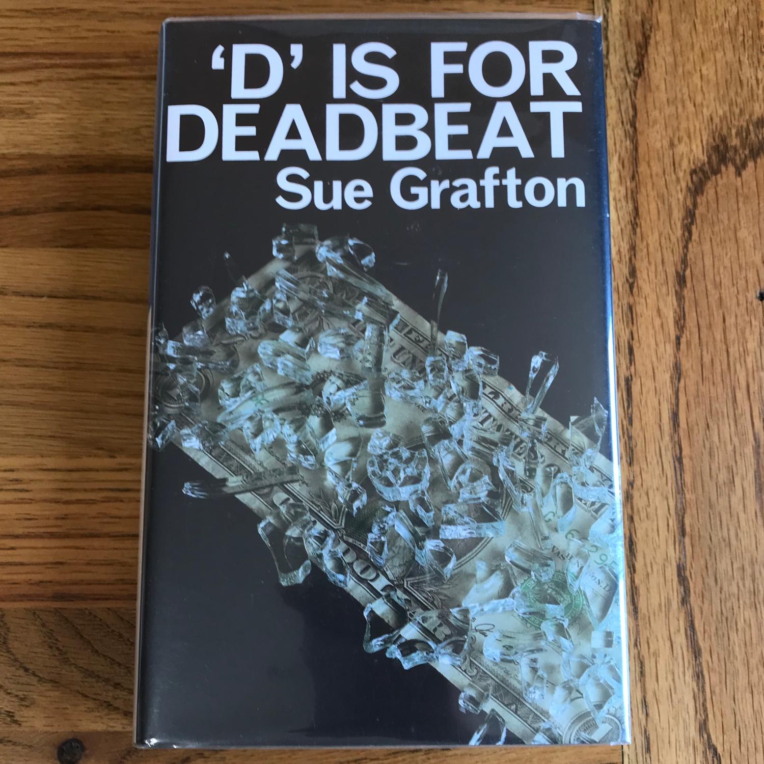 D IS FOR DEADBEAT by GRAFTON SUE: Hard Cover (1987) First Edition ...