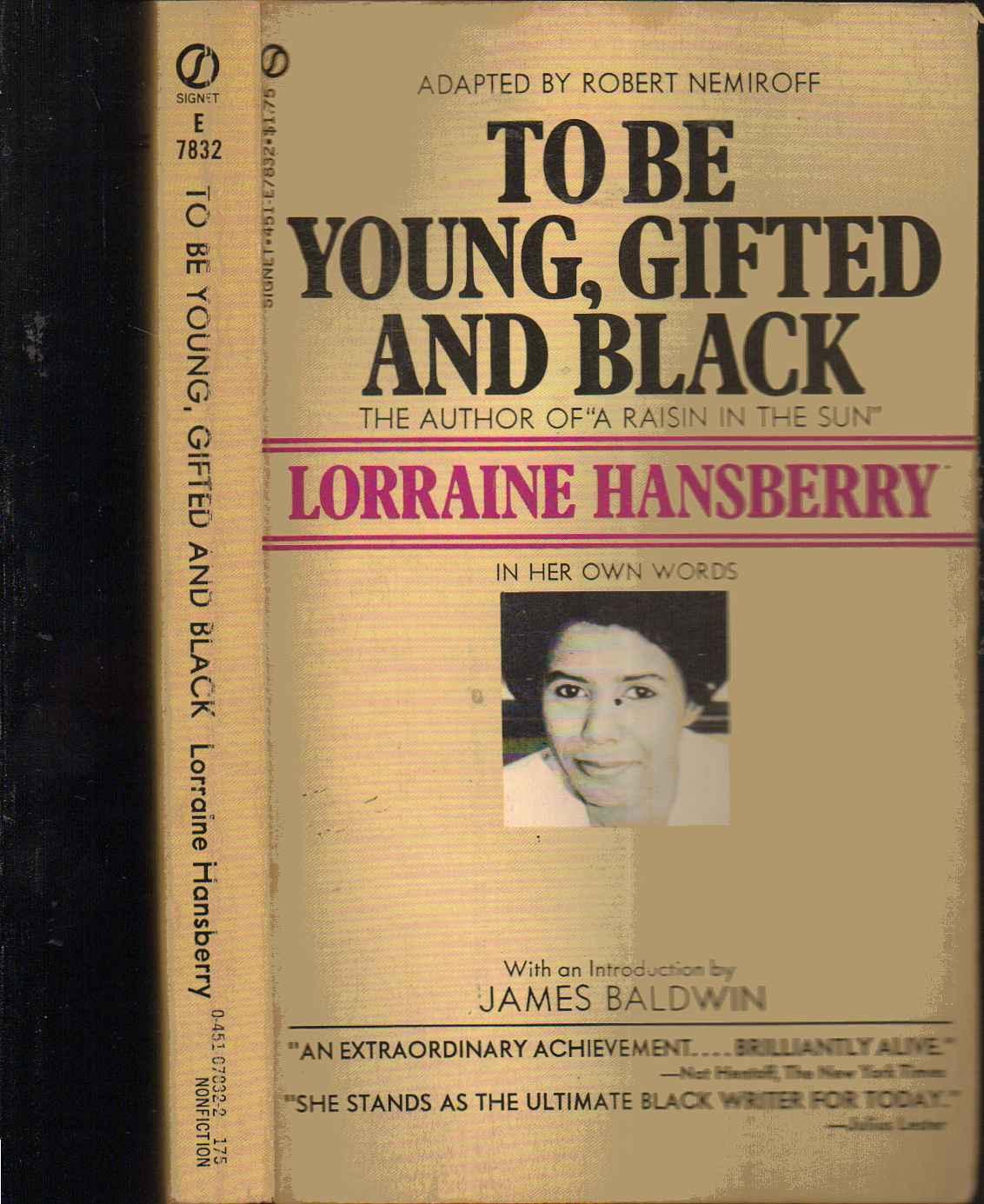 To Be Young, Gifted and Black: Lorraine Hansberry in Her Own Words - Lorraine Hansberry; Adapted By Robert Nemiroff; Intro By James Baldwin