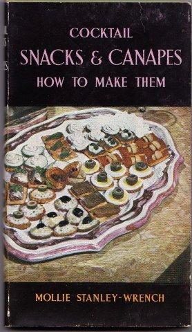 Cocktail Snacks and Canapes. How to make them. 4th. imp. 1959.