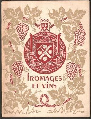 Fromages et Vins. Escriteau des delices froumagieres et aultres joyeusetes vinesques du bon pays ...